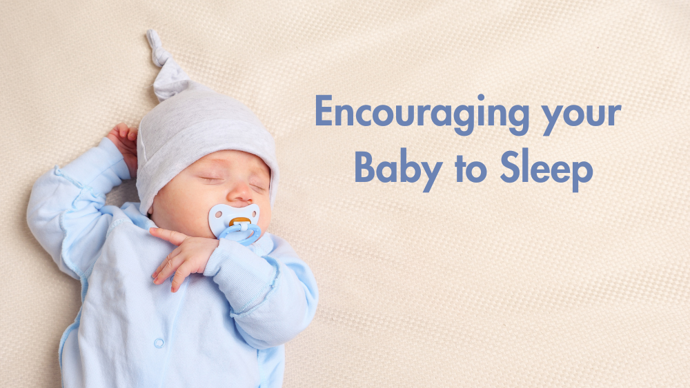 Encouraging your Baby to Sleep